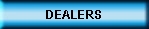 DEALERS